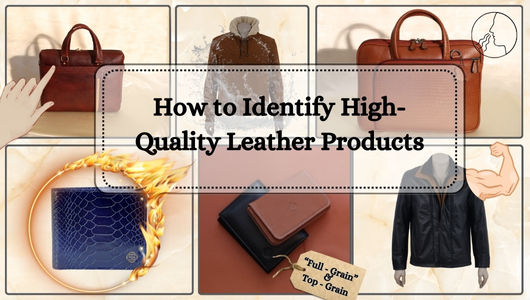 How to Identify High-Quality Leather Products | Simple Tests to Verify Leather Authenticity